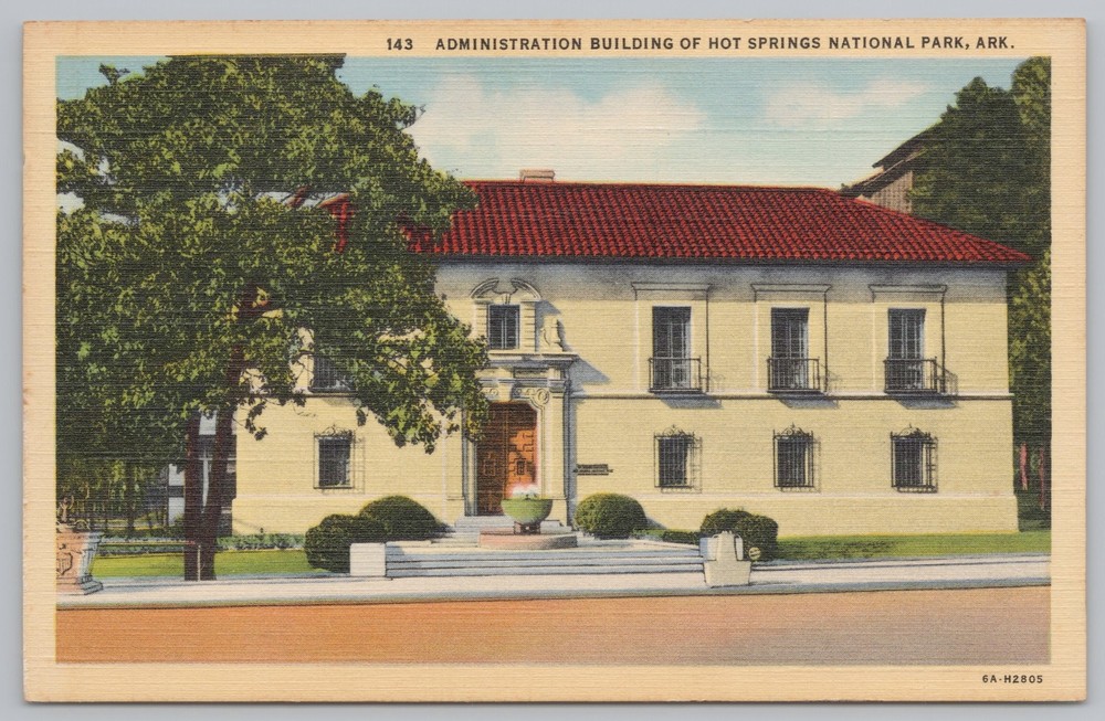 Linen~Hot Springs National Park Arkansas~Administration Bldg~Vintage Postcard