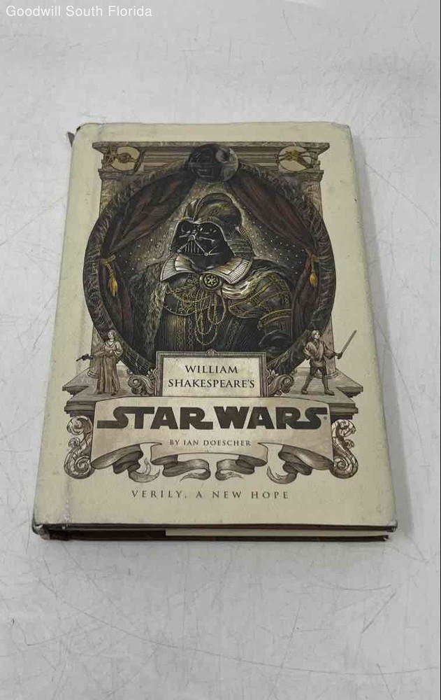 William Shakespeare's Star Wars Verily A New Hope By Ian Doescher Hardcover Book