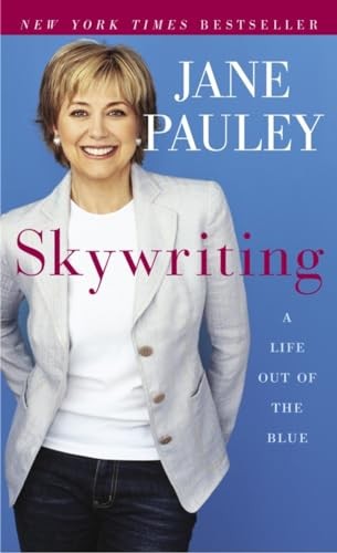Skywriting: A Life Out of the Blue, Jane Pauley
