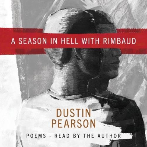 Dustin Kyle Pearson A Season in Hell with Rimbaud (Paperback)Another great item from Rarewaves USA | Free delivery!
