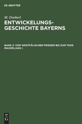 M Doeberl Vom Westfälischen Frieden Bis Zum Tode Maximilians I. (Hardback)Another great item from Rarewaves USA | Free delivery!