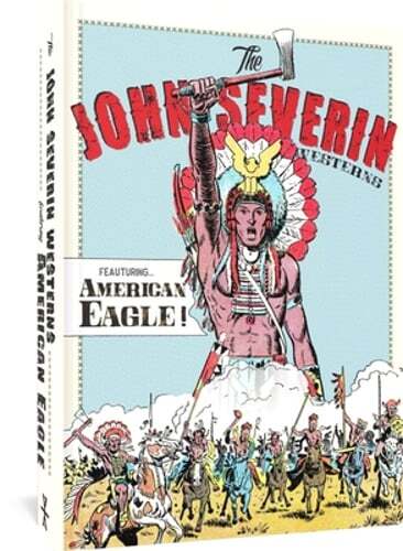 The John Severin Westerns Featuring American Eagle by John Severin: New