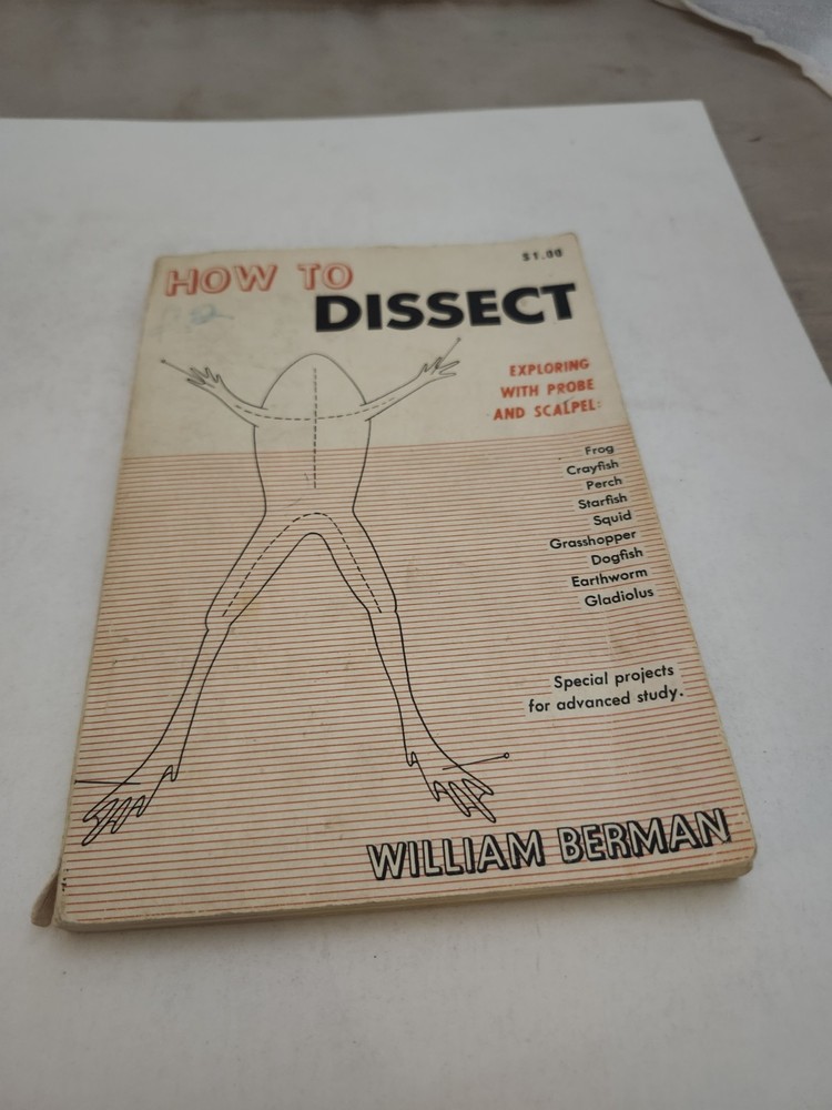 How to Dissect by William Berman Exploring With Probe & Scalpel 1961 Paperback