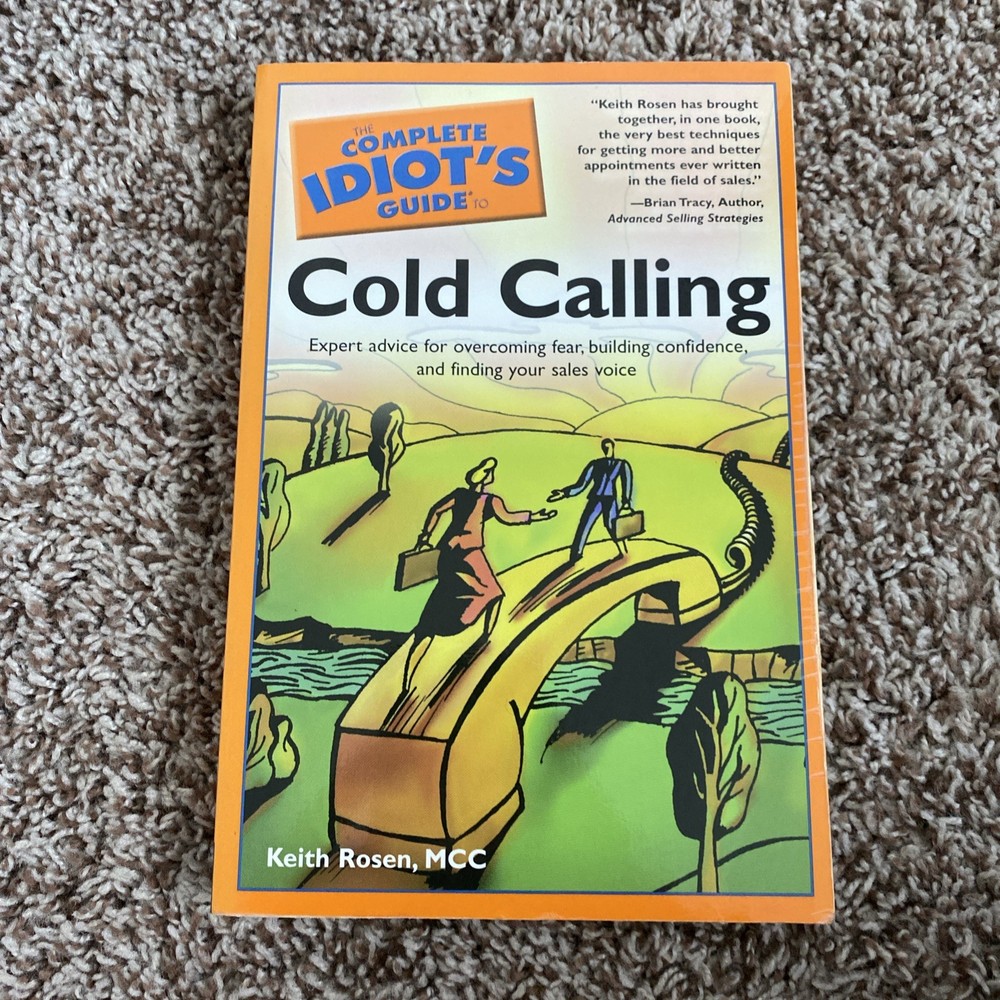 Complete Idiot's Guide to Cold Calling by Keith Rosen (2004, Paperback)