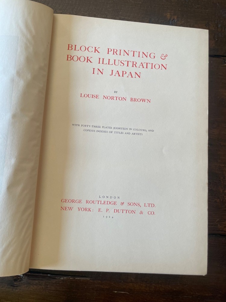 Block Printing and Book Illustration in Japan, 1924, Louise Norton Brown