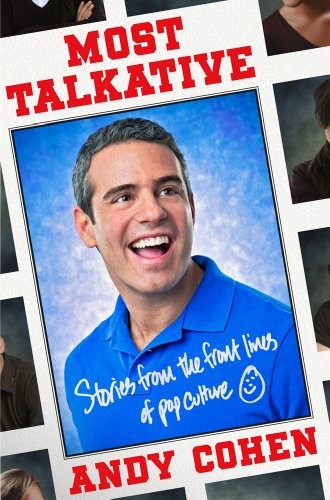 Most Talkative: Stories from the Front L..., Andy Cohen