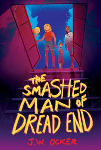 The Smashed Man of Dread End by J W Ocker: Used