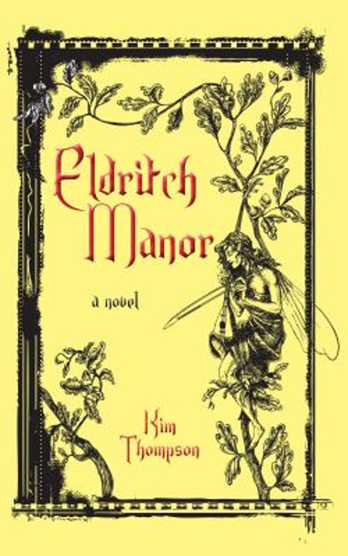 Eldritch Manor Paperback Kim ThompsonFree US Delivery | ISBN:1459703545