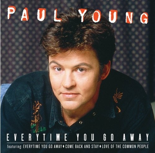 Young, Paul, Everytime You Go Away, audioCD