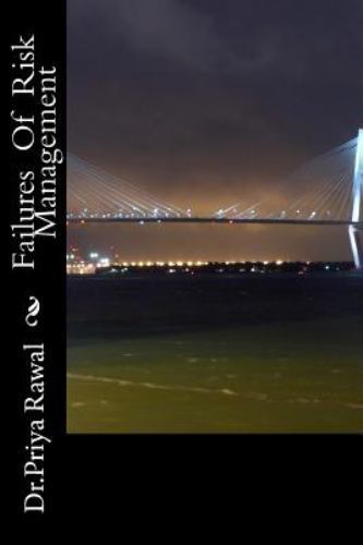 Failures of Risk Management, Paperback by Rawal, Priya, Like New Used, Free s...