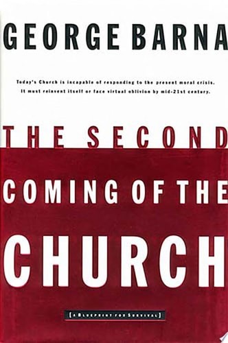 The Second Coming of the Church by Barna, George, Acceptable Book