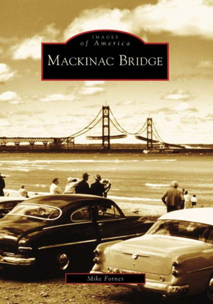 NEW Arcadia Publishing Mackinac Bridge, MI 9780738550695 Images of America Trade