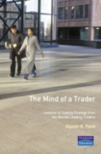 The Mind of a Trader: Lessons in Trading Strategy from the World's Leading...by Alpesh B. Patel | PB | VeryGood