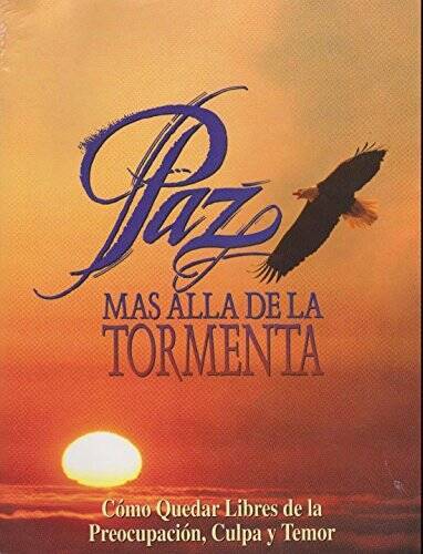 Paz Mas Alla de la Tormenta - Como Quedar Libres de la Preocupacion, - VERY GOOD