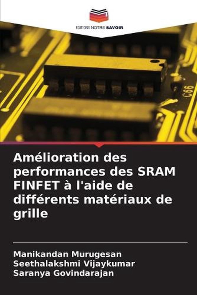 Amlioration des performances des SRAM FINFET l'aide de diffrents matriaux de gri