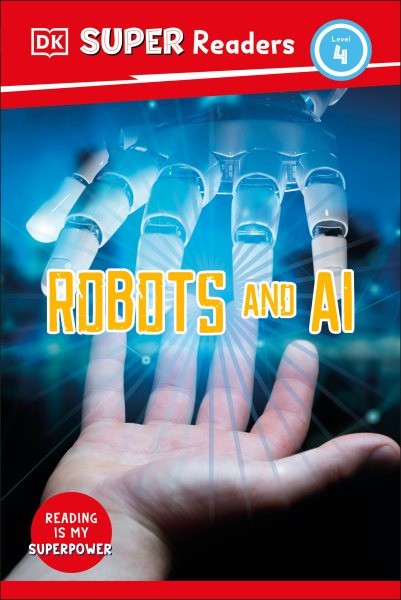 Robots and Ai, Hardcover by Dorling Kindersley Ltd. (COR), Like New Used, Fre...