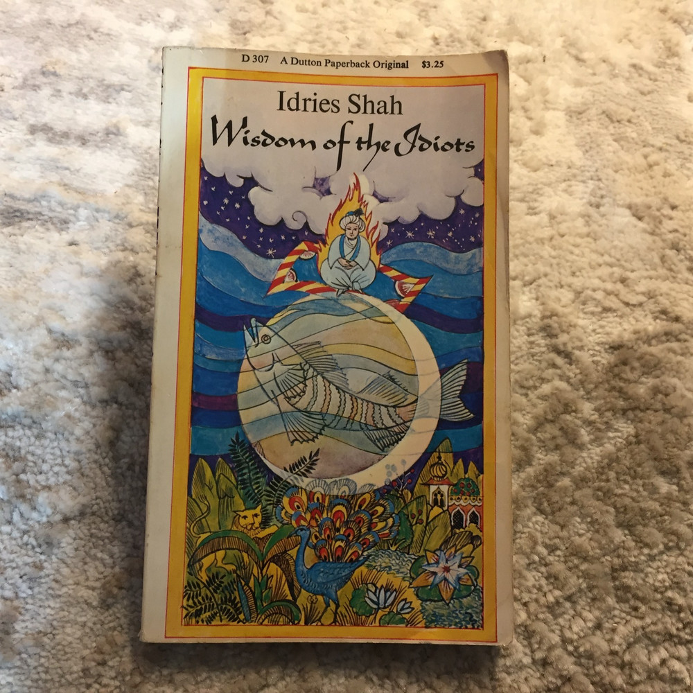Wisdom of the Idiots Philosophy Paperback Book by Idries Shah from Dutton 1971