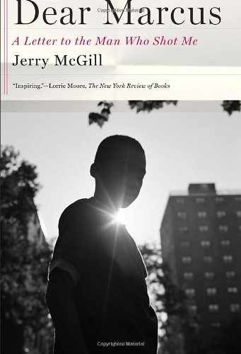 Dear Marcus: A Letter to the Man Who - Hardcover, by McGill Jerry - Very Good