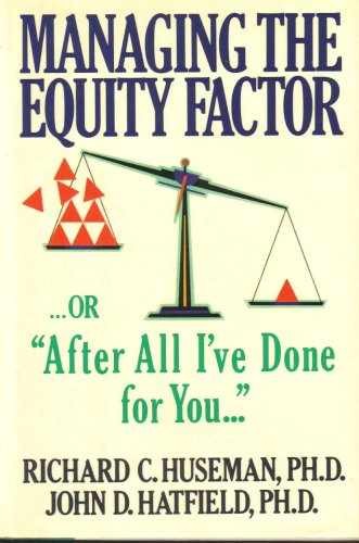 Managing the Equity Factor: Or - Hardcover, by Huseman Richard C.; - Very Good b