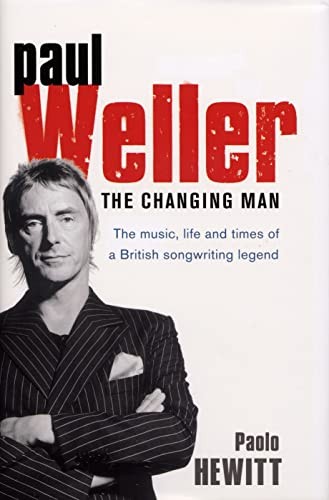 Paul Weller - The Changing Man by Hewitt, Paolo Hardback Book The Fast FreeFREE US DELIVERY | ISBN: 0593058755 | Quality Books