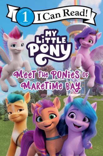 My Little Pony: Meet the Ponies of Maretime Bay (I Can Read Level 1), USED-Good,