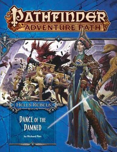 Pathfinder Adventure Path: Hell's Rebels Part 3 - Dance of the Damned by Pett