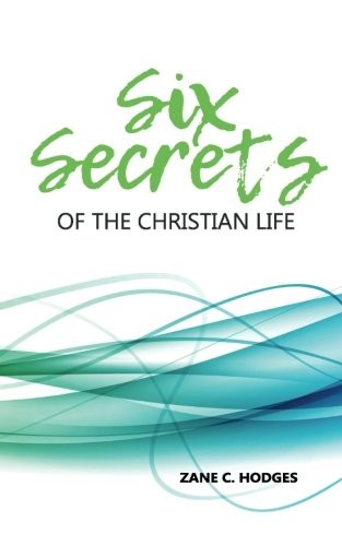 Six Secrets of the Christian Life