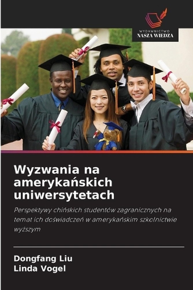 Wyzwania na amerykaskich uniwersytetach by Dongfang Liu (Polish) Paperback Book