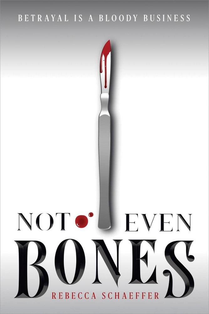 Not Even Bones by Rebecca Schaeffer (English) Paperback Book