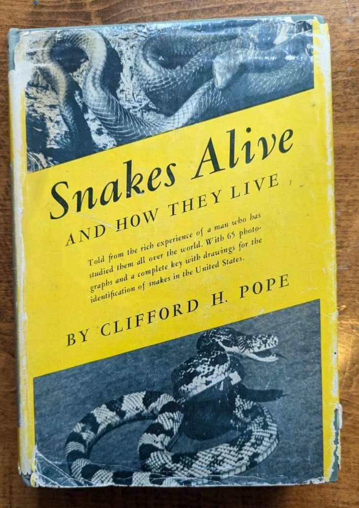 Snakes Alive and How They Live by Clifford H. Pope (HC, DJ, 1st Edition 1937)