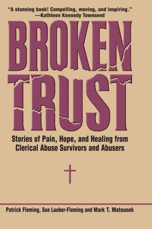 Broken Trust : Stories of Pain, Hope, and Healing from Clerical AFree US Delivery | ISBN:0824524101