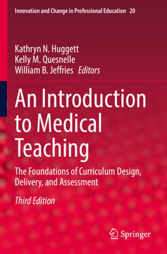 An Introduction to Medical Teaching: The Foundations of Curriculum Design,: New