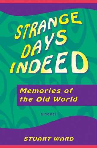 Strange Days Indeed: Memories of the - Paperback, by Stuart Ward - Very Good c