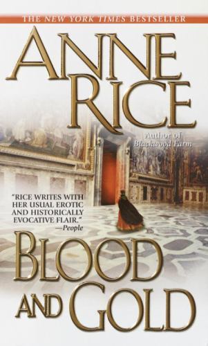 Blood and Gold (Vampire Chronicles), USED-Very Good, Rice, Anne