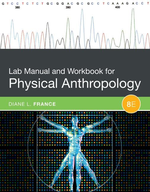 Lab Manual and Workbook for Physical Anthropology by France