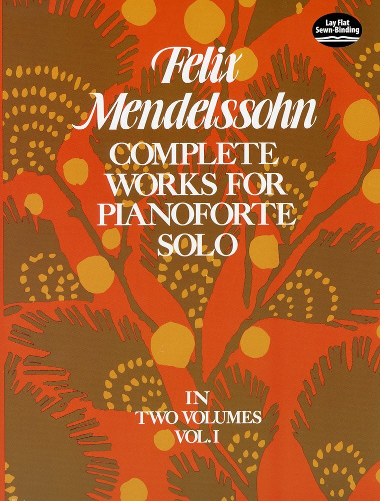 Mendelssohn Piano Works Vol 1 Dover Publishing