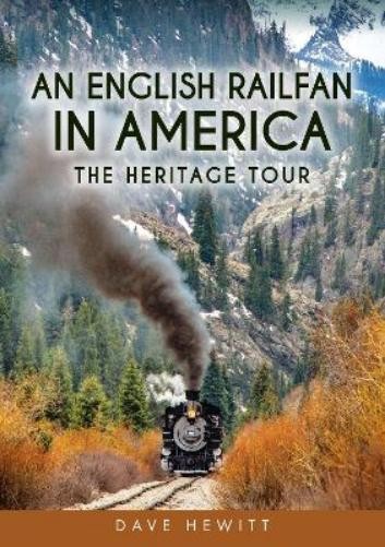 Dave Hewitt An English Railfan in America (Paperback)Another great item from Rarewaves USA | Free delivery!