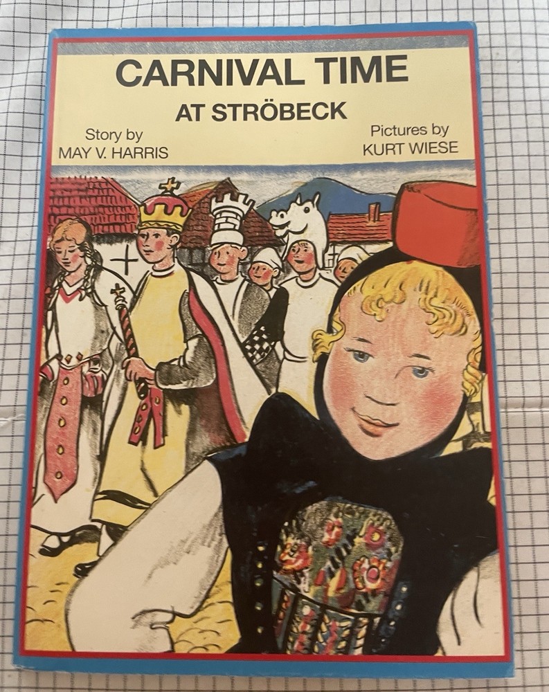 1938 Carnival Time At Strobeck. Illustrated by Kurt Wiese,1St Edition. With DJ