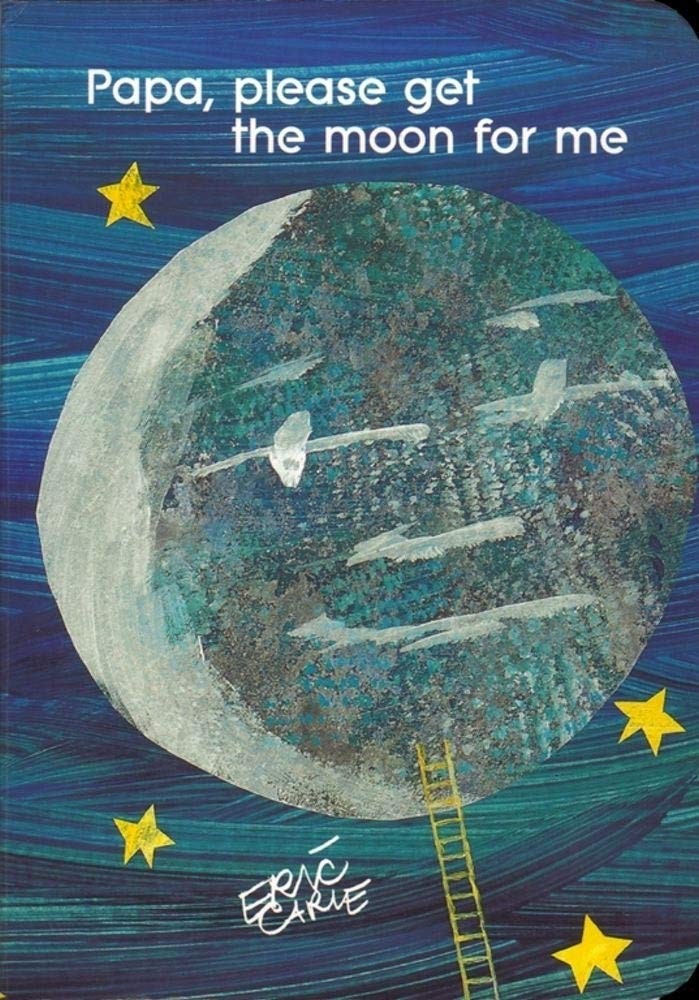 Papa, Please Get the Moon for Me (The World of Eric Carle) - board book Carl...