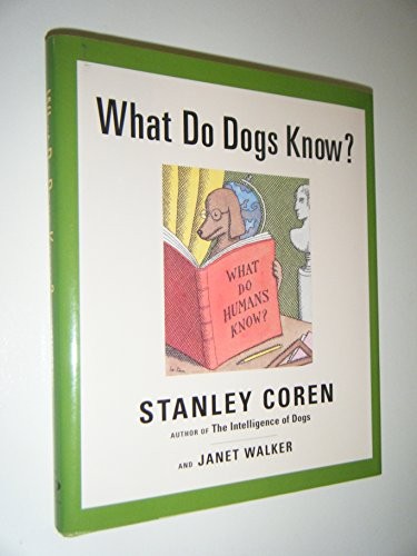 What Do Dogs Know?, Coren, Stanley