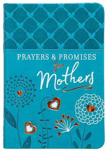 Prayers & Promises for Mothers by BroadStreet Publishing Group LLC, Good Book