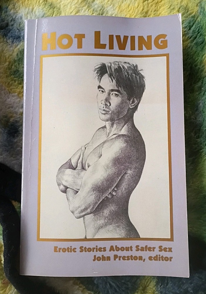 HOT LIVING: EROTIC STORIES ABOUT SAFER SEX: Edited by John Preston ~ PB ~ C060