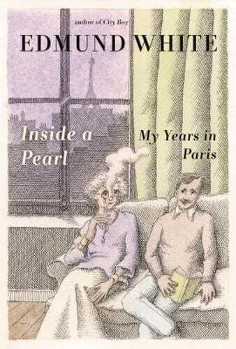 Edmund White Inside a Pearl Memoir of Paris Years Used Copy