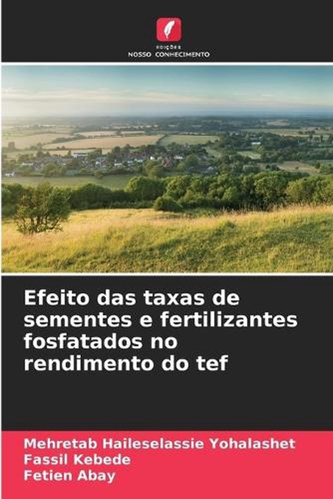 Efeito das taxas de sementes e fertilizantes fosfatados no rendimento do tef by