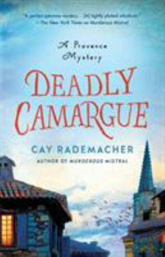 Deadly Camargue, Paperback by Rademacher, Cay; Millar, Peter (TRN), Brand New...