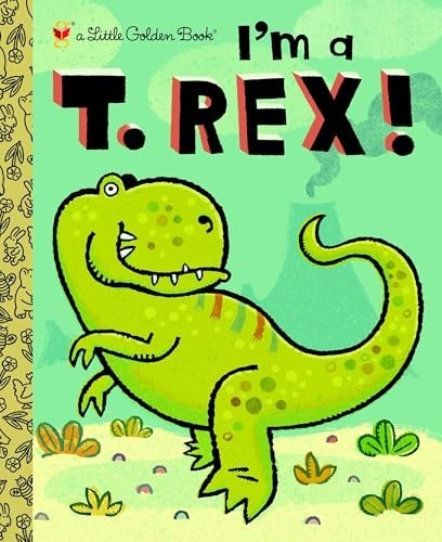 I'm A T. Rex! (Little Golden Books (Random House)) by Shealy, Dennis Book TheFREE US DELIVERY | ISBN: 0375858067 | Quality Books