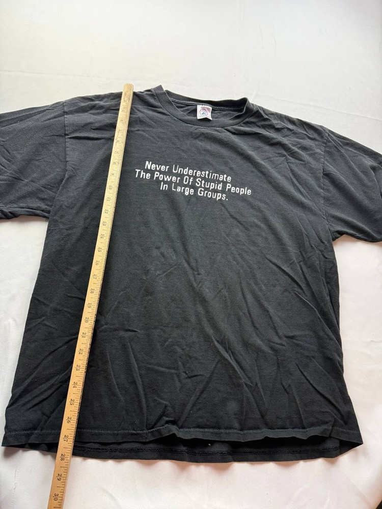 VTG Never Underestimate The Power Of Stupid People In Large Groups T Shirt XL