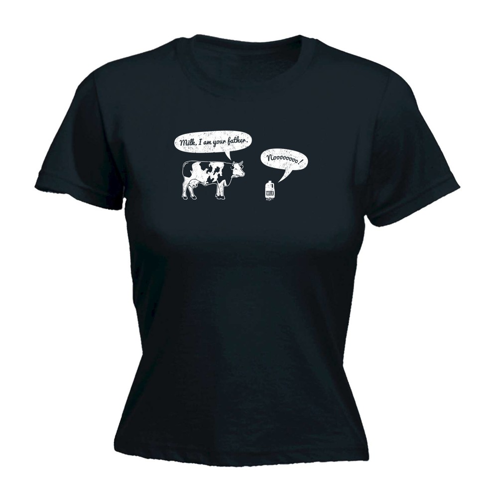 Milk I Am Your Father - Womens T Shirt Funny T-Shirt Novelty gift tshirt