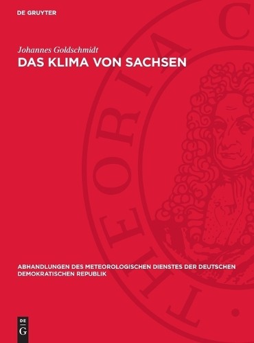 Johannes Goldschmidt Das Klima Von Sachsen (Hardback)