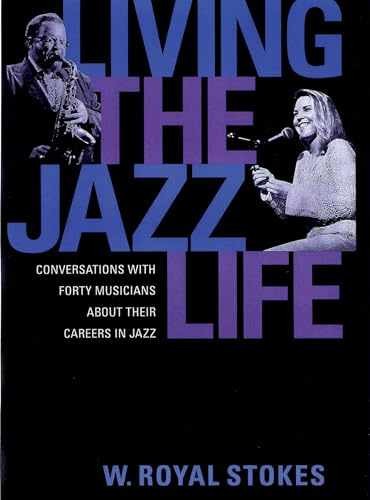 Living the Jazz Life: Conversations - Paperback, by Stokes W. Royal - Very Good